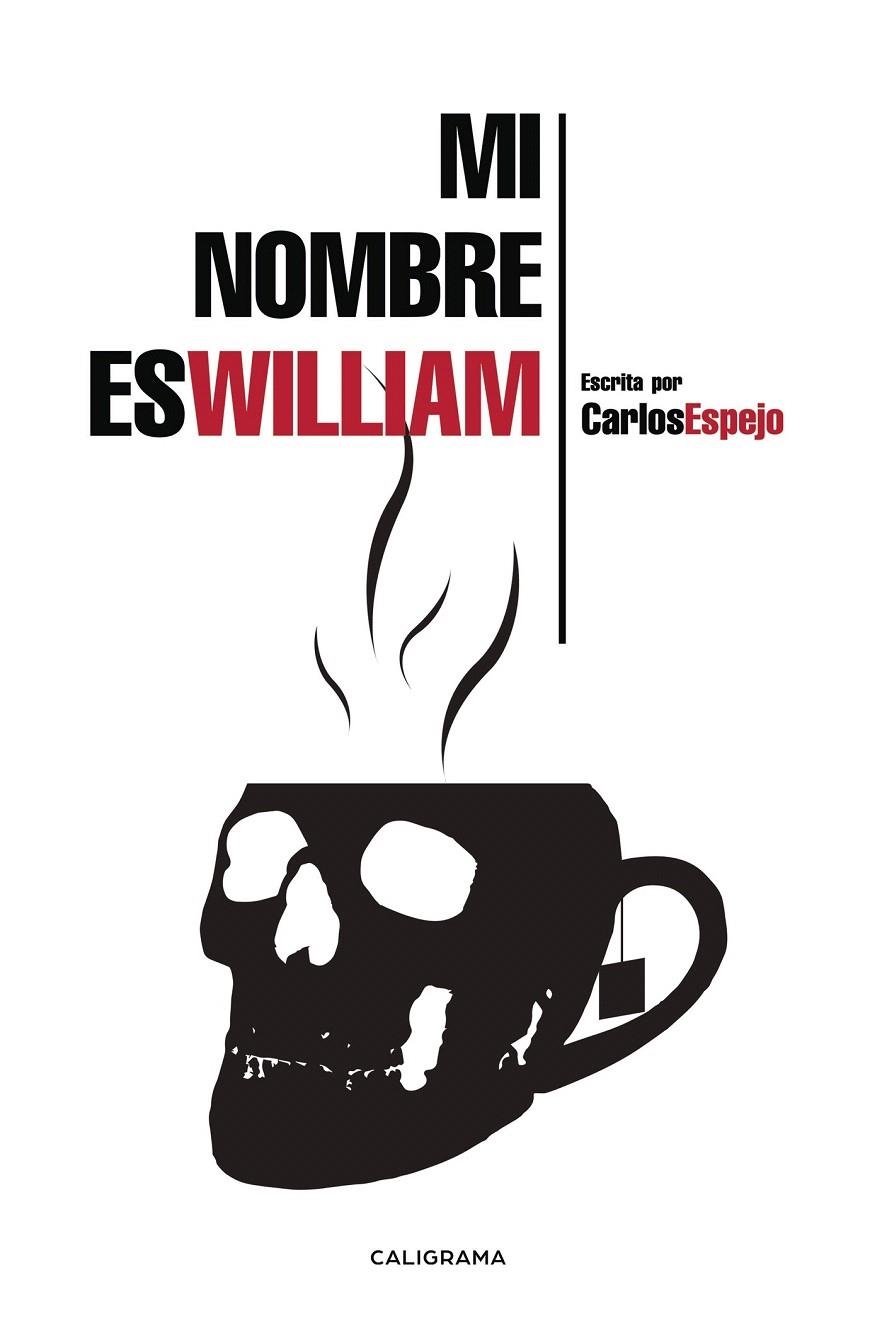 Mi nombre es William | 9788417234485 | Espejo, Carlos | Librería Castillón - Comprar libros online Aragón, Barbastro