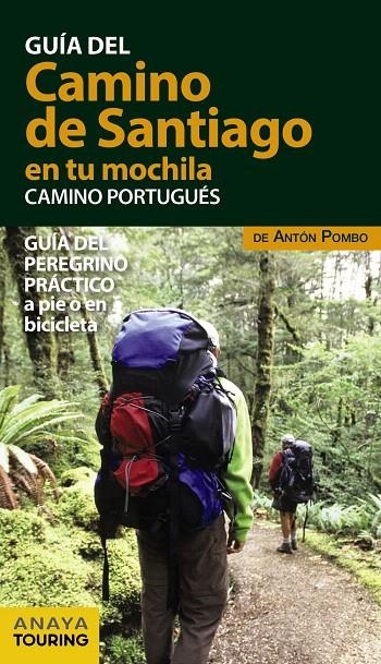 El Camino de Santiago en tu mochila. Camino Portugués | 9788499359946 | Anaya Touring; Pombo Rodríguez, Antón | Librería Castillón - Comprar libros online Aragón, Barbastro