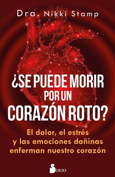 ¿Se puede morir de un corazón roto? | 9788417399450 | Stamp, Dra. Nikki | Librería Castillón - Comprar libros online Aragón, Barbastro