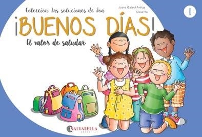 ¡Buenos días! : El valor de saludar | 9788417091873 | Galard Antiga, Joana | Librería Castillón - Comprar libros online Aragón, Barbastro