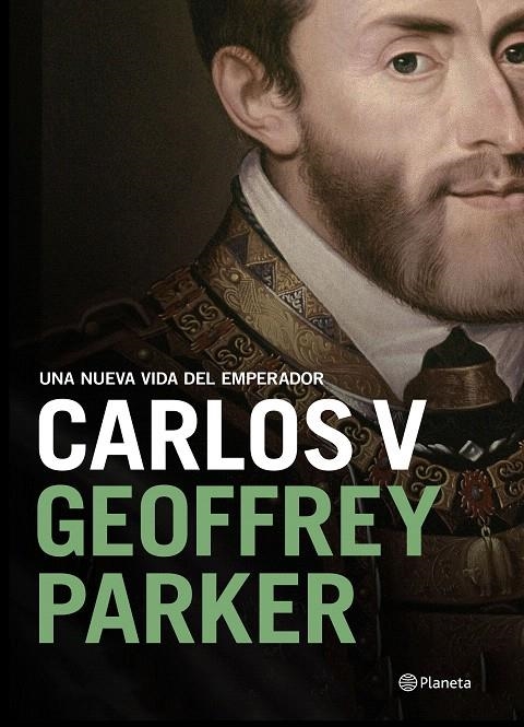 Carlos V : Una nueva vida del emperador | 9788408204770 | Parker, Geoffrey | Librería Castillón - Comprar libros online Aragón, Barbastro