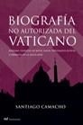 BIOGRAFIA NO AUTORIZADA DEL VATICANO | 9788427031715 | CAMACHO, SANTIAGO | Librería Castillón - Comprar libros online Aragón, Barbastro