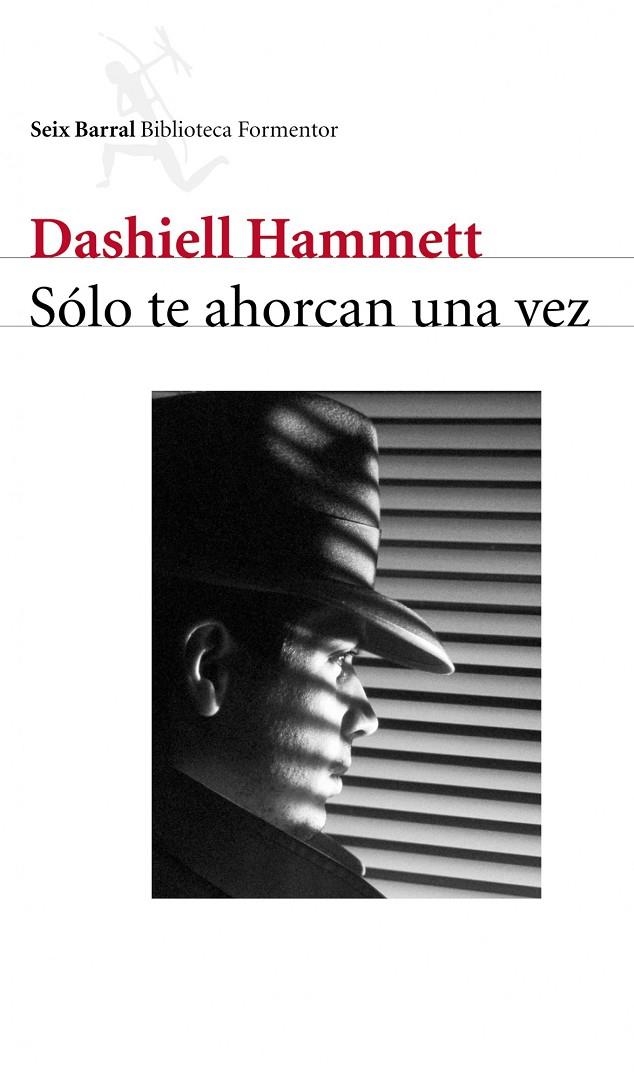 SOLO TE AHORCAN UNA VEZ | 9788432227967 | HAMMETT, DASHIELL | Librería Castillón - Comprar libros online Aragón, Barbastro