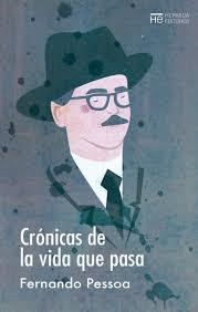 Crónicas de la vida que pasa | 9788494937675 | Pessoa, Fernando | Librería Castillón - Comprar libros online Aragón, Barbastro