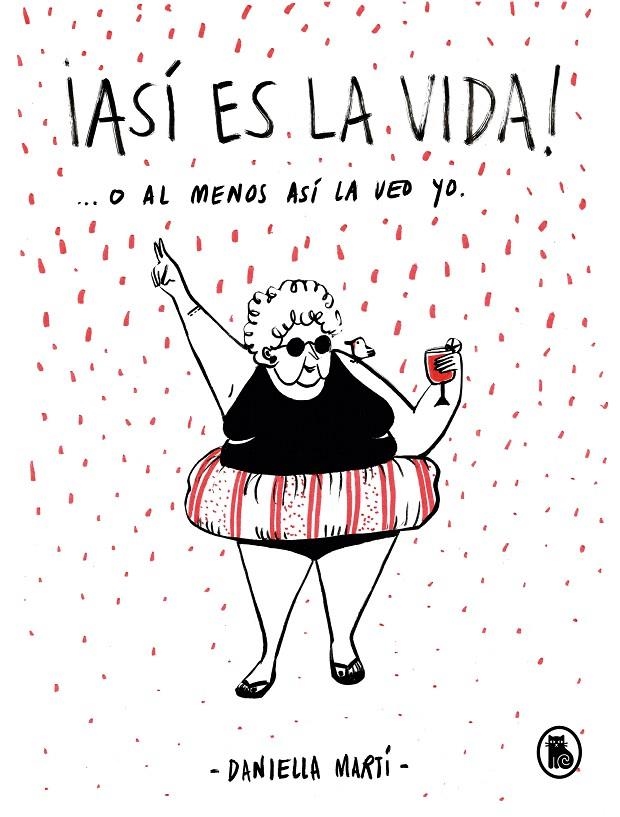 ¡Así es la vida! O al menos así la veo yo... | 9788402422033 | Martí, Daniella | Librería Castillón - Comprar libros online Aragón, Barbastro