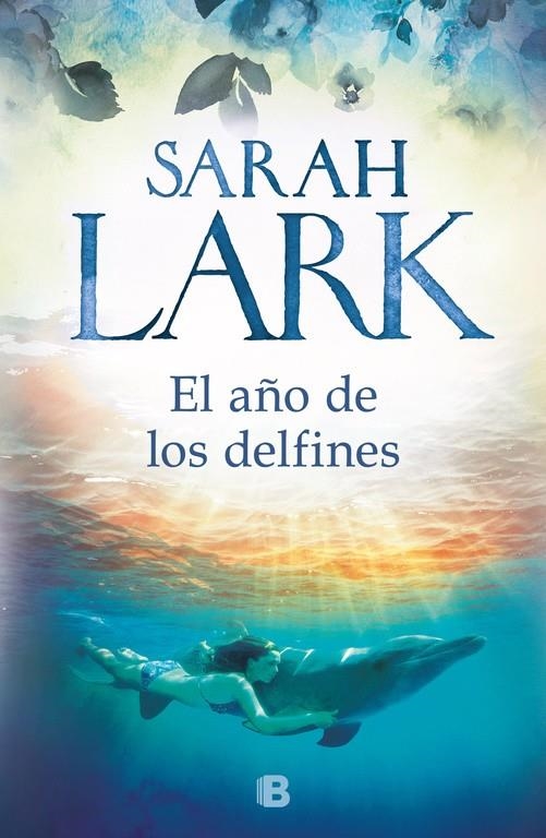 El año de los delfines | 9788466664707 | Sarah Lark | Librería Castillón - Comprar libros online Aragón, Barbastro