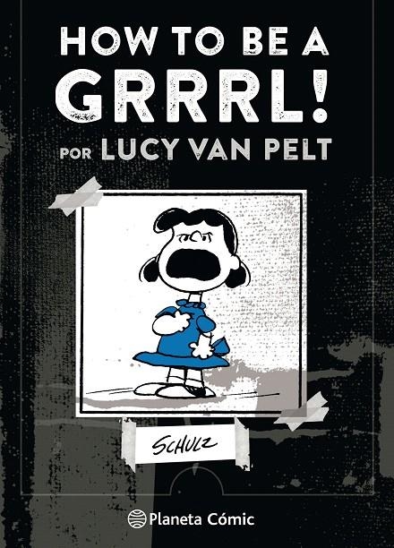 How to be a Grrrrrl | 9788491737414 | Charles M. Schulz | Librería Castillón - Comprar libros online Aragón, Barbastro