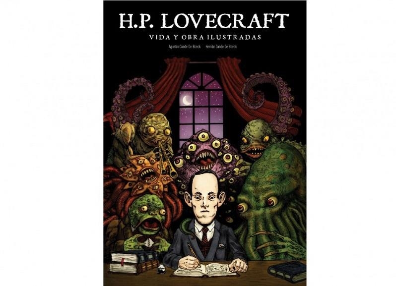 LOVECRAFT VIDA Y OBRA ILUSTRADAS | 9788494944956 | CONDE DE BOECK,AGUSTIN | Librería Castillón - Comprar libros online Aragón, Barbastro