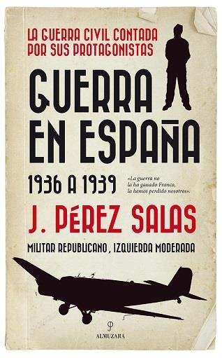 GUERRA EN ESPAÑA | 9788417558826 | PÉREZ SALAS, JESÚS | Librería Castillón - Comprar libros online Aragón, Barbastro