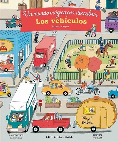 Los vehículos. Un mundo mágico por descubrir. Español/Inglés | 9788417064839 | Clavelet, Magali | Librería Castillón - Comprar libros online Aragón, Barbastro