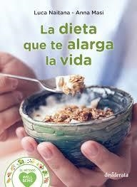 Dieta que te alarga la vida | 9788415094272 | Naitana, Luca/Masi, Anna | Librería Castillón - Comprar libros online Aragón, Barbastro