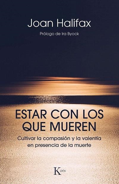 Estar con los que mueren | 9788499886671 | Halifax, Joan | Librería Castillón - Comprar libros online Aragón, Barbastro