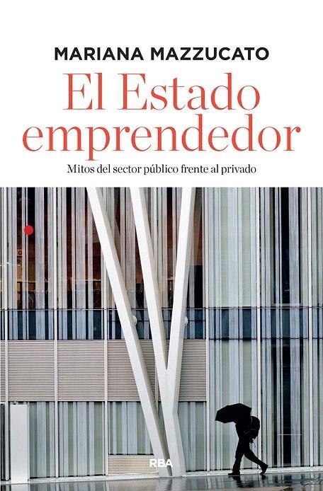 El estado emprendedor | 9788491872771 | MAZZUCATO MARIANA | Librería Castillón - Comprar libros online Aragón, Barbastro