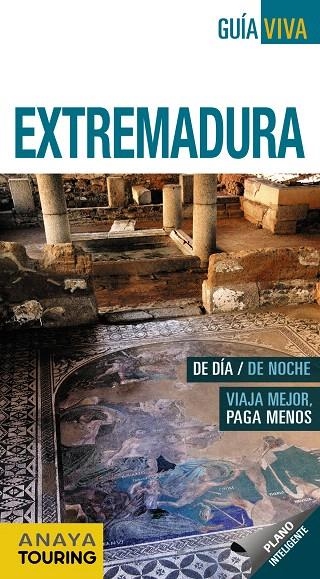 Extremadura | 9788499358611 | Anaya Touring/Cortés Medina, Óscar/Avisón Martínez, Juan Pablo/Ramos Campos, Alfredo/Llorente, Santi | Librería Castillón - Comprar libros online Aragón, Barbastro