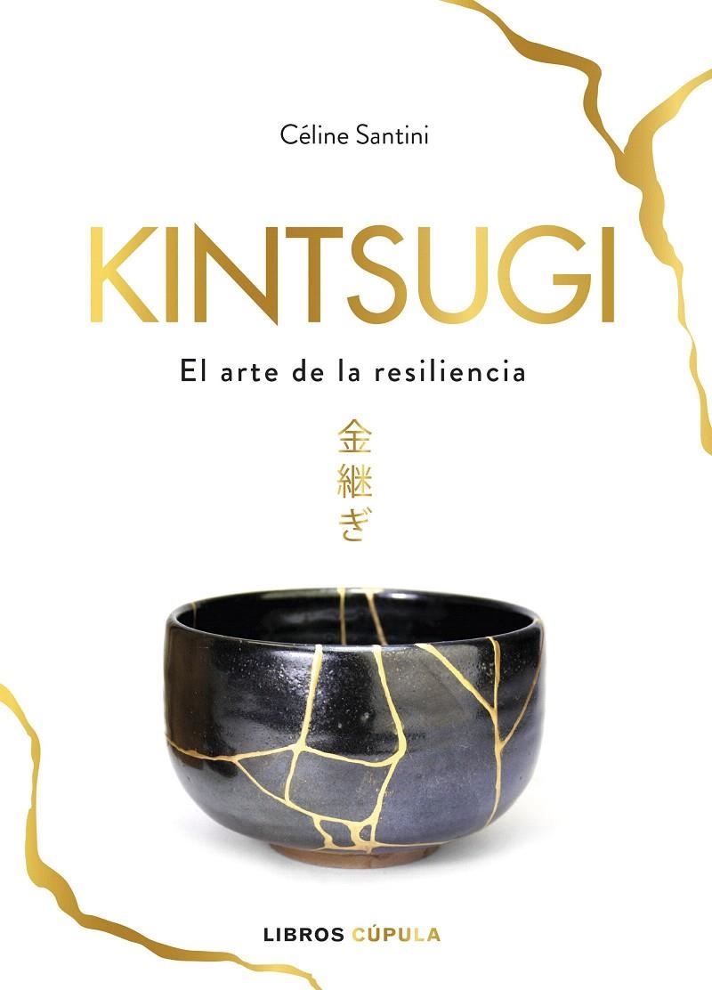 Kintsugi | 9788448025342 | Santini, Céline | Librería Castillón - Comprar libros online Aragón, Barbastro