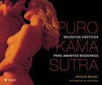 PURO KAMASUTRA : SECRETOS EROTICOS PARA AMANTES MODERNOS | 9788478712922 | BAILEY, NICOLE | Librería Castillón - Comprar libros online Aragón, Barbastro