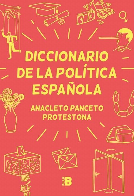 Diccionario de la política española | 9788417001629 | Protestona Anacleto Panceto | Librería Castillón - Comprar libros online Aragón, Barbastro