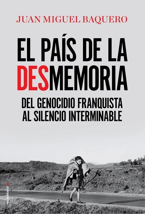 El país de la desmemoria | 9788416867967 | Juan Miguel Baquero | Librería Castillón - Comprar libros online Aragón, Barbastro