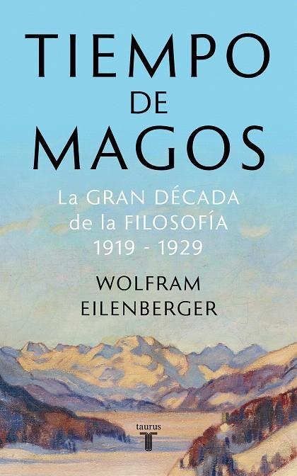 Tiempo de magos | 9788430622085 | Wolfram Eilenberger | Librería Castillón - Comprar libros online Aragón, Barbastro