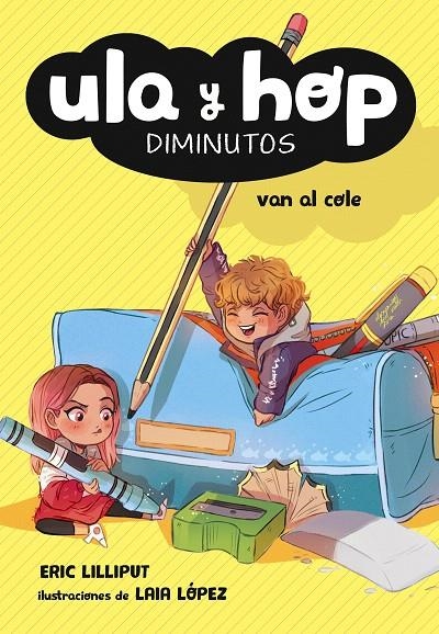 Ula y Hop van al cole (Ula y Hop) | 9788420433950 | Eric Lilliput Laia López | Librería Castillón - Comprar libros online Aragón, Barbastro