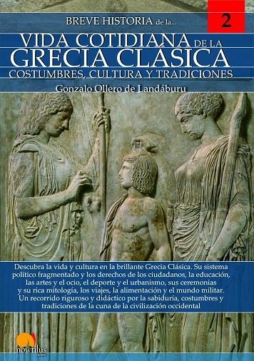 Breve historia de la vida cotidiana de la Grecia clásica | 9788499679310 | Ollero de Landáburu, Gonzalo | Librería Castillón - Comprar libros online Aragón, Barbastro