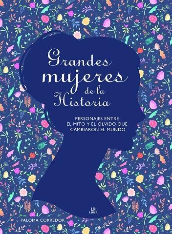 Grandes Mujeres de la Historia | 9788466238809 | Corredor Ferreira, Paloma/Equipo Editorial | Librería Castillón - Comprar libros online Aragón, Barbastro