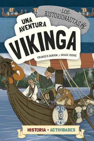 Los historionautas. Una aventura vikinga | 9788424663797 | Durkin, Frances/Cooke, Grace | Librería Castillón - Comprar libros online Aragón, Barbastro