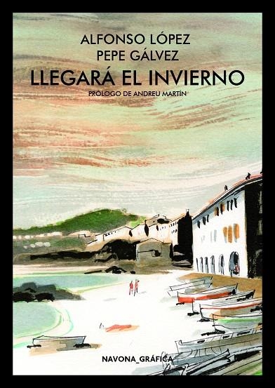 Llegará el invierno | 9788417181611 | Gálvez Miguel, José | Librería Castillón - Comprar libros online Aragón, Barbastro