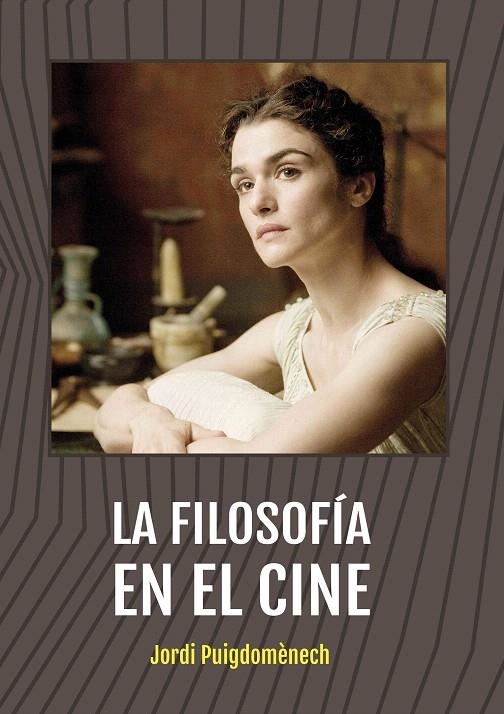 La filosofía en el cine | 9788415448389 | Puigdomènch López, Jordi | Librería Castillón - Comprar libros online Aragón, Barbastro