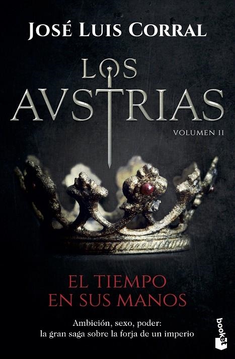 Los Austrias. El tiempo en sus manos | 9788408202325 | Corral, José Luis | Librería Castillón - Comprar libros online Aragón, Barbastro