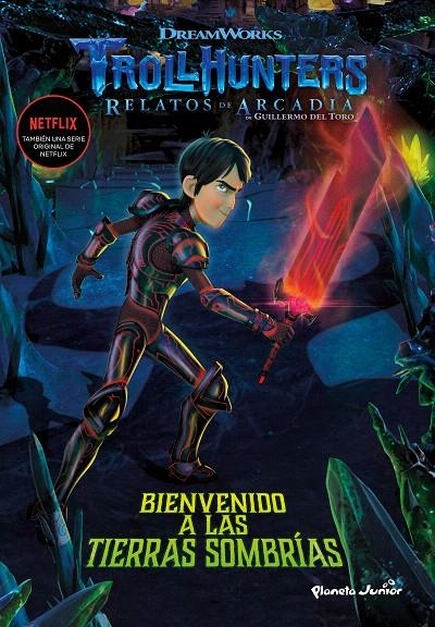 Trollhunters. Cuentos de Arcadia. Bienvenido a las Tierras Sombrías | 9788408202516 | Dreamworks | Librería Castillón - Comprar libros online Aragón, Barbastro