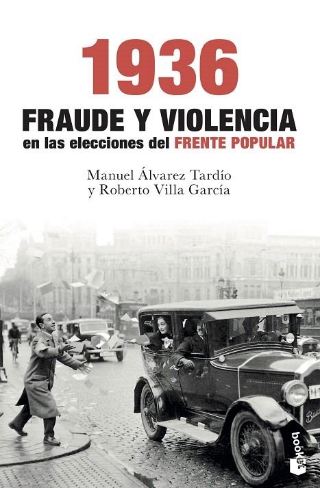 1936. Fraude y violencia en las elecciones del Frente Popular | 9788467054736 | Villa García, Roberto/Álvarez Tardío, Manuel | Librería Castillón - Comprar libros online Aragón, Barbastro