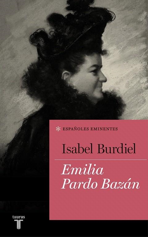 Emilia Pardo Bazán (Colección Españoles Eminentes) | 9788430618385 | Isabel Burdiel | Librería Castillón - Comprar libros online Aragón, Barbastro