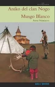 ANIKO DEL CLAN NOGO / MUSGO BLANCO | 9788480944137 | Nerkagui, Anna | Librería Castillón - Comprar libros online Aragón, Barbastro