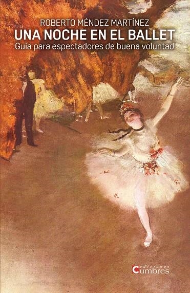 Una noche en el ballet | 9788494706332 | M?éndez Martí?nez, Roberto | Librería Castillón - Comprar libros online Aragón, Barbastro