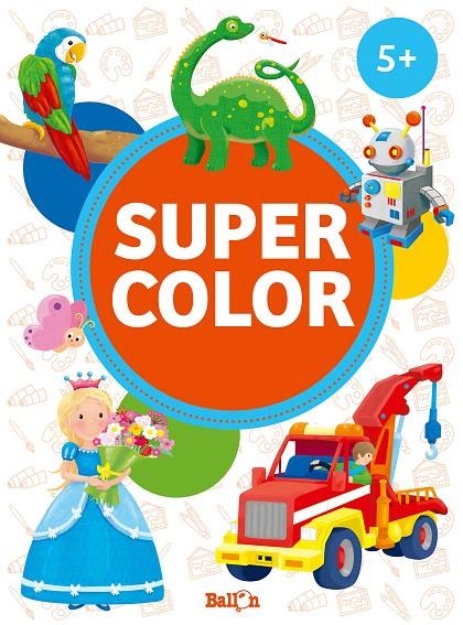 SUPER COLOR  +5 NARANJA | 9789403211022 | BALLON | Librería Castillón - Comprar libros online Aragón, Barbastro