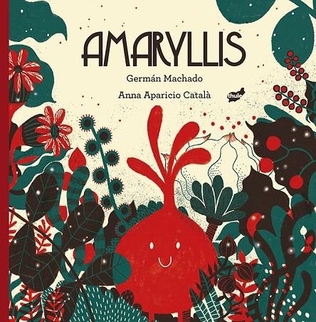 Amaryllis | 9788416817474 | Machado Lens, Germán | Librería Castillón - Comprar libros online Aragón, Barbastro