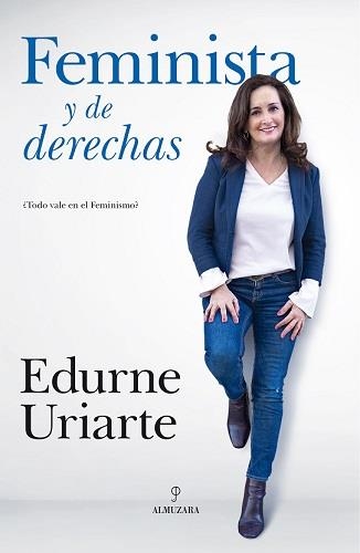 FEMINISTAS Y DE DERECHAS | 9788417797157 | URIARTE BENGOECHEA, EDURNE | Librería Castillón - Comprar libros online Aragón, Barbastro