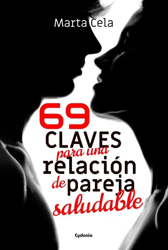 69 claves para una relación de pareja saludable | 9788494832178 | Cela, Marta | Librería Castillón - Comprar libros online Aragón, Barbastro