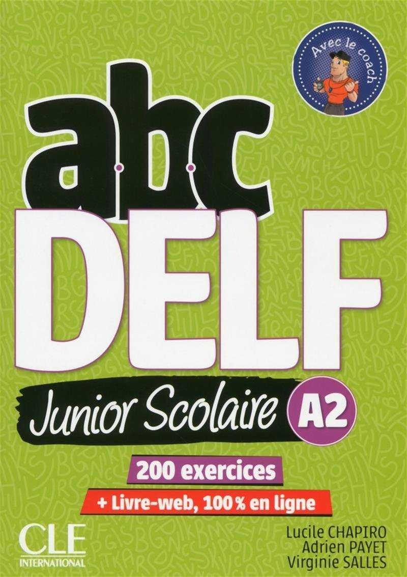 ABC DELF JUNIOR SCOLAIRE NIVEAU A2 + DVD + LIVRE-WEB | 9782090382495 | Chapiro, Lucile | Librería Castillón - Comprar libros online Aragón, Barbastro