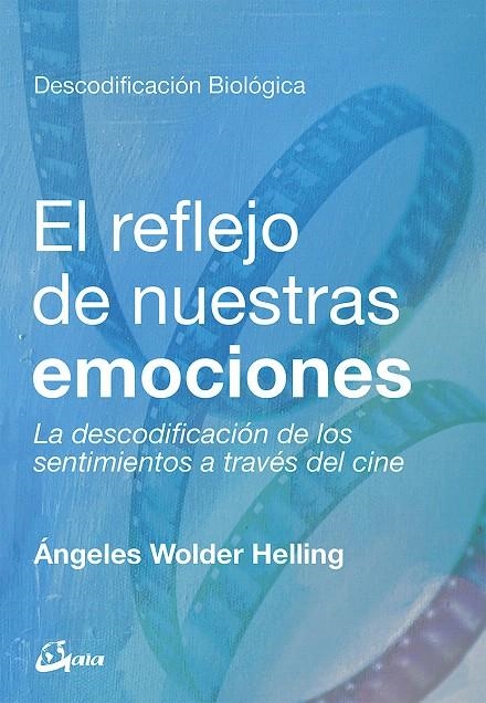 El reflejo de nuestras emociones | 9788484457886 | Wolder Helling, Ángeles | Librería Castillón - Comprar libros online Aragón, Barbastro