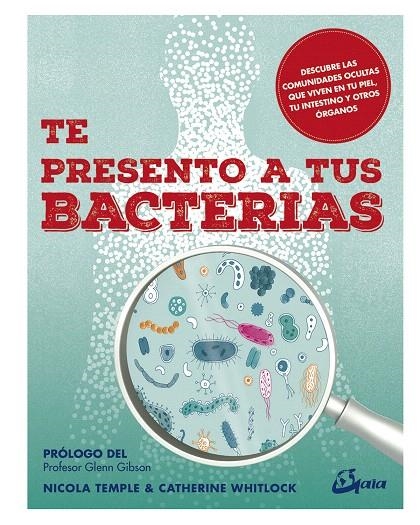 Te presento a tus bacterias | 9788484457664 | Temple, Nicola/Whitlock, Catherine | Librería Castillón - Comprar libros online Aragón, Barbastro