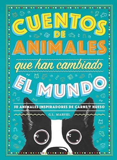 Cuentos de animales que han cambiado el mundo | 9788417128944 | Marvel, G.L. | Librería Castillón - Comprar libros online Aragón, Barbastro