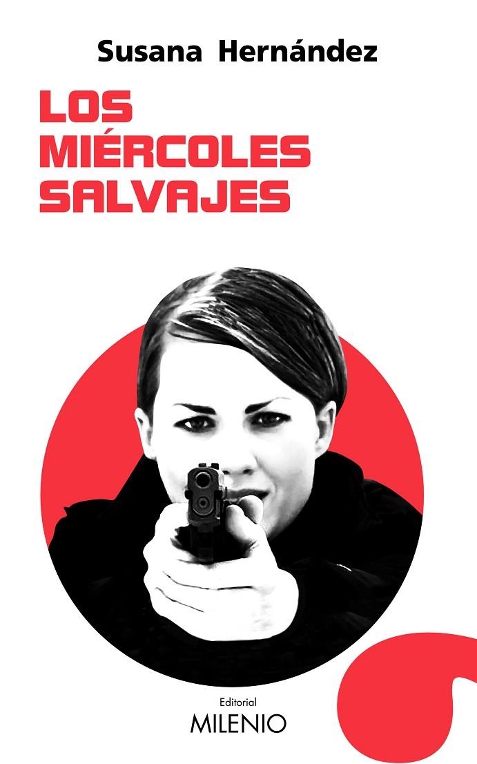 Los miércoles salvajes | 9788497438568 | Hernández Marcet, Susana | Librería Castillón - Comprar libros online Aragón, Barbastro