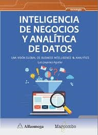 Inteligencia de negocios y analítica de datos | 9788426727213 | Joyanes Aguilar , Luis | Librería Castillón - Comprar libros online Aragón, Barbastro