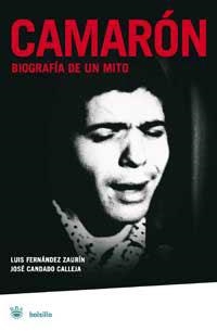 CAMARON BIOGRAFIA DE UN MITO (BOLSILLO) | 9788478713783 | FERNANDEZ ZAURIN, LUIS; CANDADO CALLEJA, JOSE | Librería Castillón - Comprar libros online Aragón, Barbastro