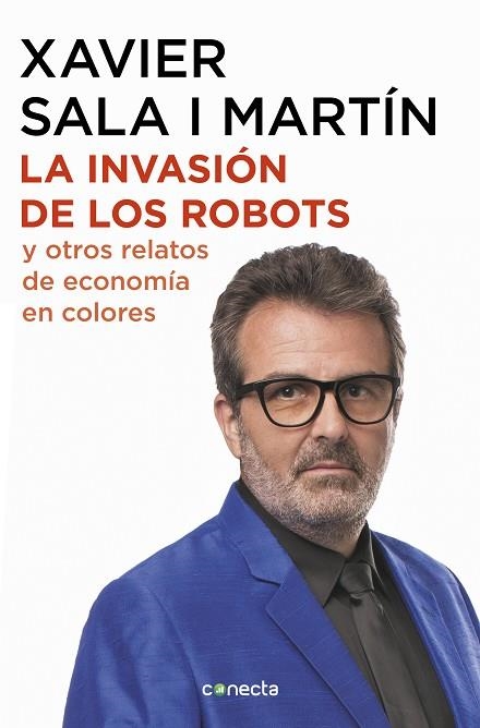 La invasión de los robots y otros relatos de economía | 9788416883486 | Xavier Sala i Martín | Librería Castillón - Comprar libros online Aragón, Barbastro