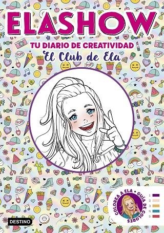 Elashow. Tu diario de creatividad | 9788408206507 | Martínez, Elaia | Librería Castillón - Comprar libros online Aragón, Barbastro