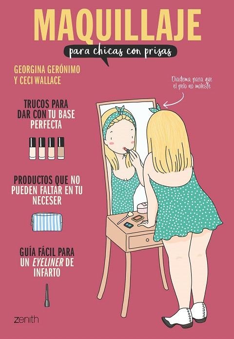 Maquillaje para chicas con prisas | 9788408201908 | Gerónimo, Georgina/Wallace, Ceci | Librería Castillón - Comprar libros online Aragón, Barbastro