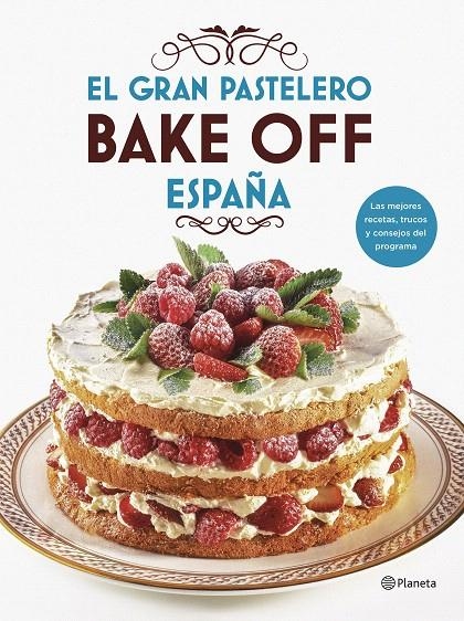 El gran pastelero. Bake Off España | 9788408201540 | Mediaset España Comunicación | Librería Castillón - Comprar libros online Aragón, Barbastro